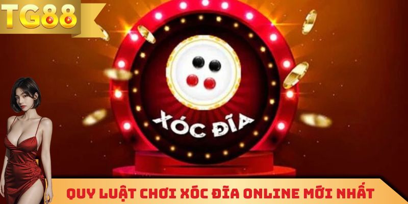 Quy luật tham gia chơi xóc đĩa online mới nhất